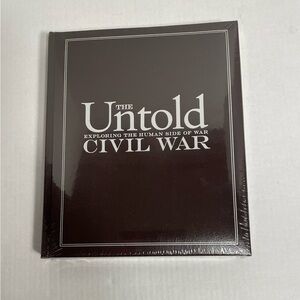 Untold Civil War: Exploring the Human Side of War - NEW And Sealed